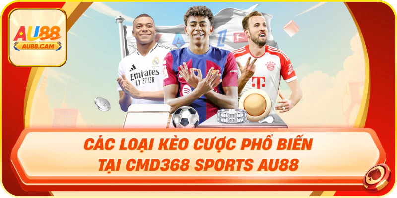 Các loại kèo cược phổ biến tại cmd368 sports au88